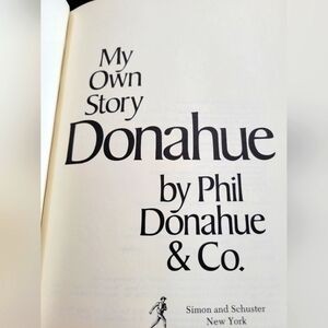 My Own Story by Phil Donahue & Co.